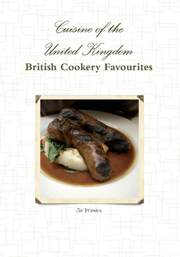 Cuisine Of The United Kingdom British Cookery Favourites Jo Franks