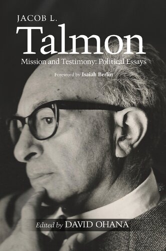 Jacob L Talmon Mission And Testimony Political Essays David Ohana