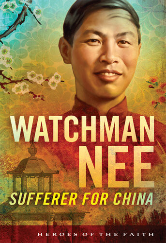 Watchman Nee Sufferer For China Bob Laurent
