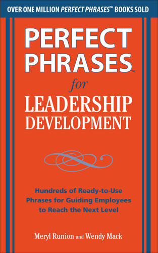 Perfect Phrases For Leadership Development Hundreds Of Readytouse Phrases For Guiding Employees To Reach The Next Level Meryl Runion