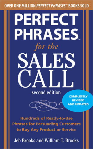 Perfect Phrases For The Sales Call Jeb Brooks William T Brooks