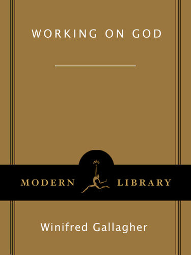 Working On God Winifred Gallagher