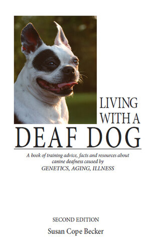 Living With A Deaf Dog 2nd Edition Susan Cope Becker