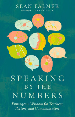Speaking By The Numbers Enneagram Wisdom For Teachers Pastors And Communicators Sean Palmer
