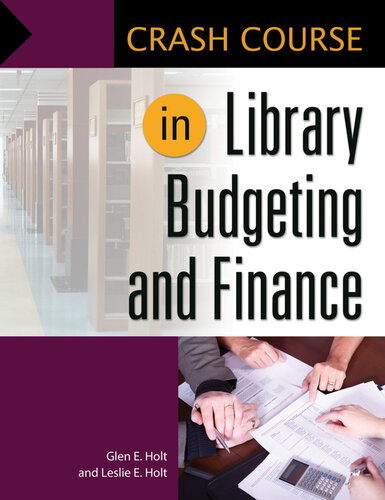 Crash Course In Library Budgeting And Finance Glen E Holt Leslie Edmonds Holt