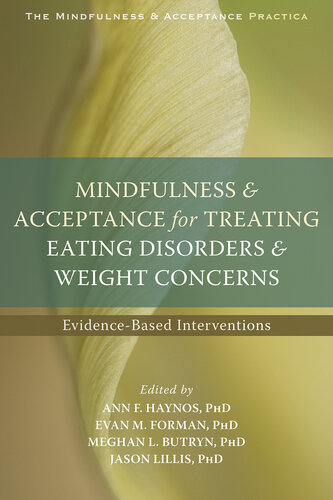 Mindfulness And Acceptance For Treating Eating Disorders And Weight Concerns Ann F Haynos