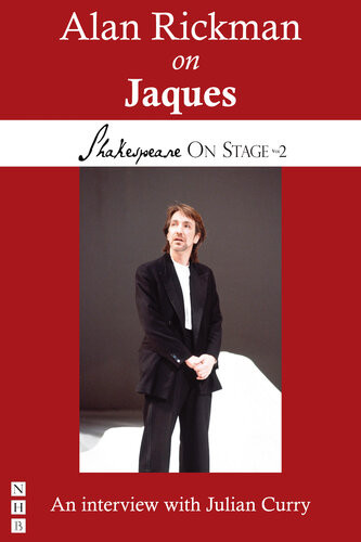 Alan Rickman On Jaques Shakespeare On Stage Alan Rickman Julian Curry