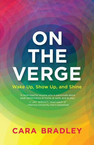 On The Verge Wake Up Show Up And Shine Cara Bradley