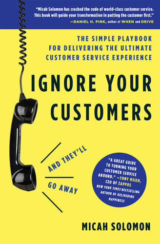Ignore Your Customers And Theyll Go Away Micah Solomon