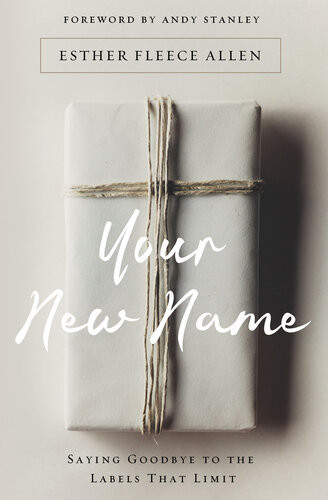 Your New Name Esther Fleece Allen