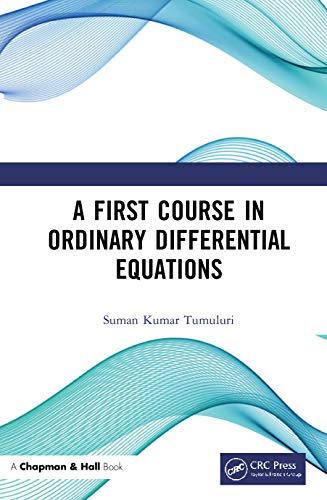 A First Course In Ordinary Differential Equations 1st Edition Suman Kumar Tumuluri