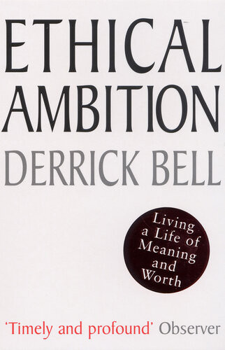 Ethical Ambition Derrick Bell