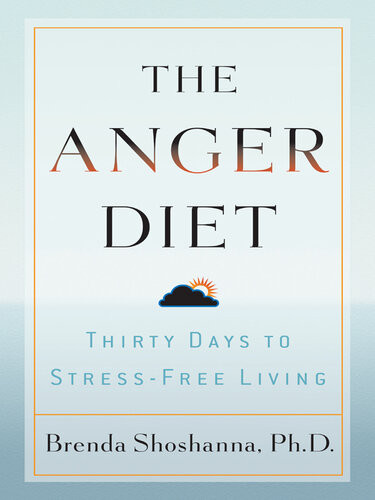 The Anger Diet Thirty Days To Stressfree Living Brenda Shoshanna