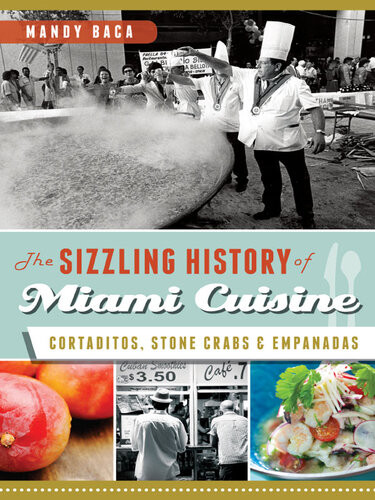The Sizzling History Of Miami Cuisine Cortaditos Stone Crabs Empanadas Mandy Baca