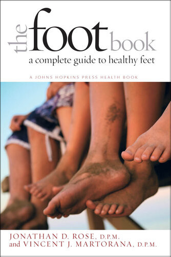 The Foot Book A Complete Guide To Healthy Feet Jonathan D Rose