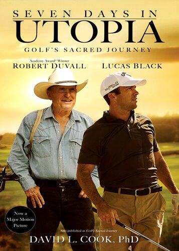 Seven Days In Utopia Golfs Sacred Journey David L Cook