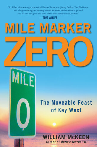 Mile Marker Zero The Moveable Feast Of Key West William Mckeen