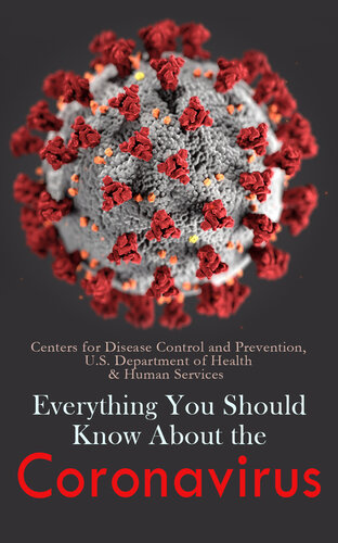 Everything You Should Know About The Coronavirus How It Spreads Symptoms Prevention Treatment What To Do If You Are Sick Travel Information Centers For Disease Control Prevention