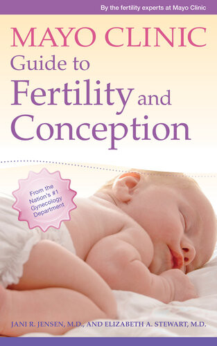 Mayo Clinic Guide To Fertility And Conception Jani R Jensen