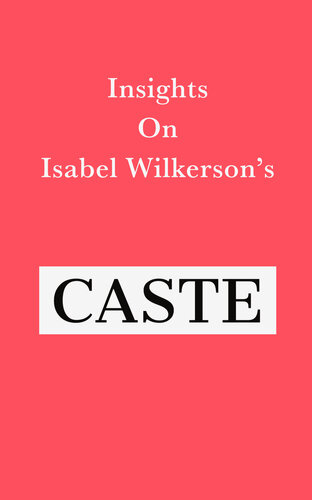 Insights On Isabel Wilkersons Caste Swift Reads