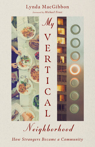 My Vertical Neighborhood How Strangers Became A Community Lynda Macgibbon