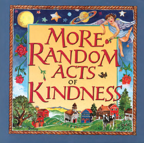 More Random Acts Of Kindness The Editors Of Conari Press