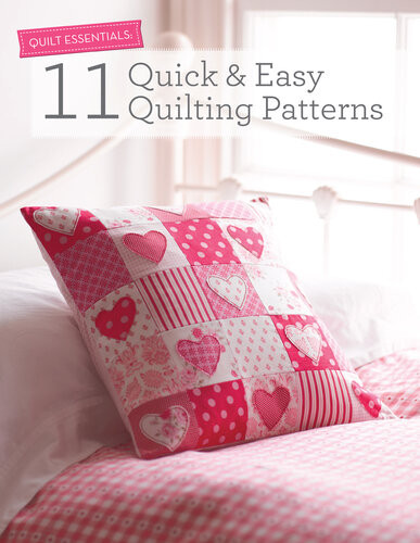 11 Quick Easy Quilting Patterns Various Contributors