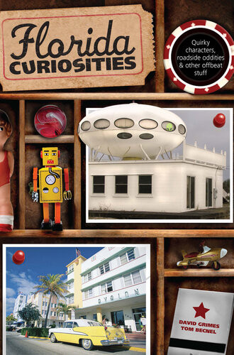Florida Curiosities David Grimes Tom Becnel