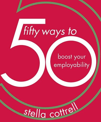 50 Ways To Boost Your Employability Stella Cottrell