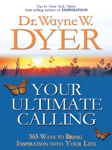 Your Ultimate Calling Dr Wayne W Dyer