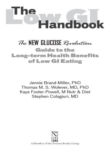 The Low Gi Handbook The New Glucose Revolution Guide To The Longterm Health Benefits Of Low Gi Eating 1st Edition Jennie Brandmiller