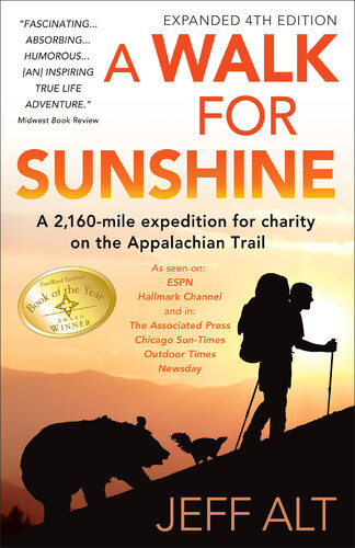 A Walk For Sunshine A 2160 Mile Expedition For Charity On The Appalachian Trail Jeff Alt