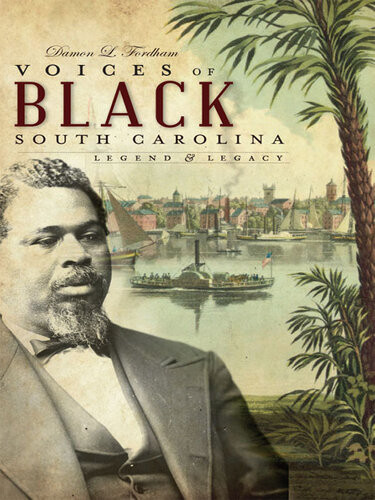 Voices Of Black South Carolina Legends And Legacy Damon L Fordham