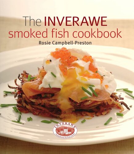 Inverawe Smoked Fish Cookbook Rosie Campbellpreston