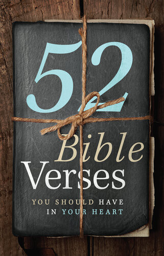 52 Bible Verses You Should Have In Your Heart Bh Editorial Staff