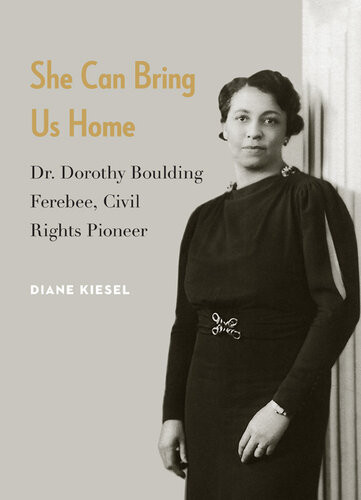 She Can Bring Us Home Dr Dorothy Boulding Ferebee Civil Rights Pioneer Diane Kiesel