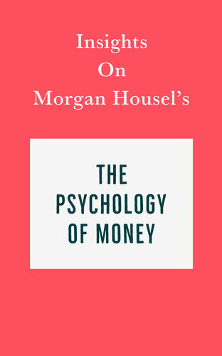 Insights On Morgan Housels The Psychology Of Money Swift Reads