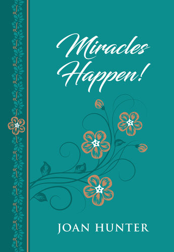 Miracles Happen Joan Hunter