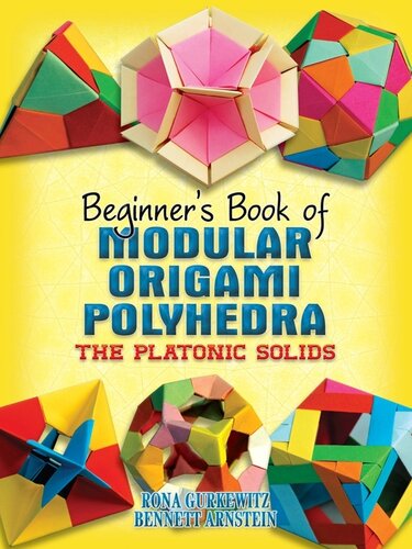 Beginners Book Of Modular Origami Polyhedra The Platonic Solids Rona Gurkewitz
