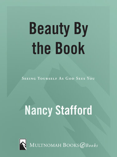 Beauty By The Book Seeing Yourself As God Sees You Nancy Stafford