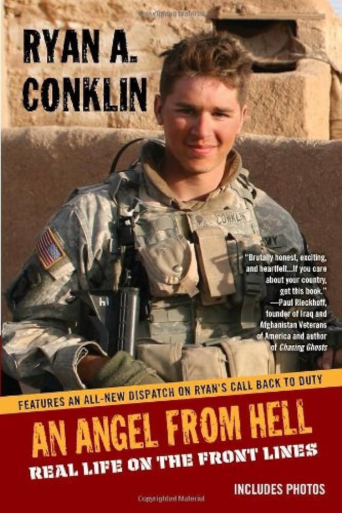 An Angel From Hell Real Life On The Front Lines Ryan A Conklin