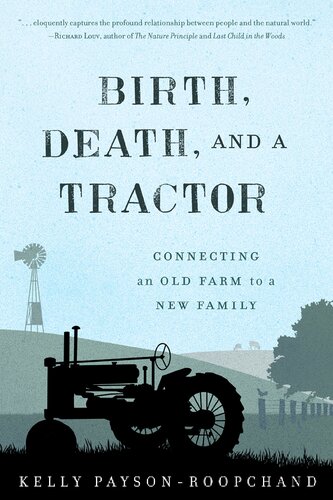 Birth Death And A Tractor Connecting An Old Farm To A New Family Kelly Paysonroopchand