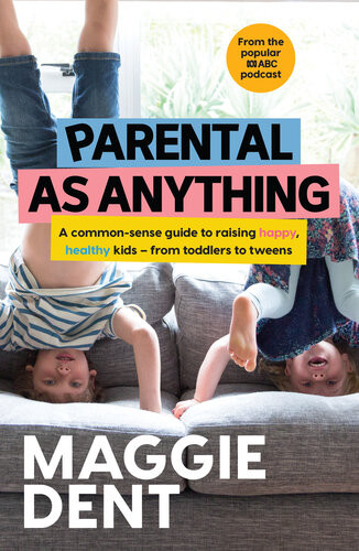 Parental As Anything Maggie Dent