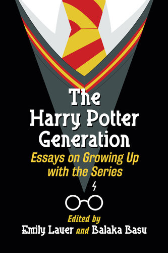 The Harry Potter Generation Essays On Growing Up With The Series Emily Lauer