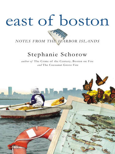 East Of Boston Notes From The Harbor Islands Stephanie Schorow
