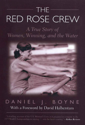 Red Rose Crew A True Story Of Women Winning And The Water Daniel Boyne
