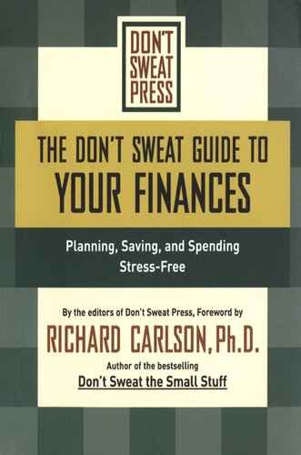 The Dont Sweat Guide To Your Finances Planning Saving And Spending Stressfree Editors Of Dont Sweat Press