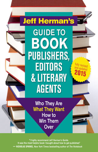 Jeff Hermans Guide To Book Publishers Editors And Literary Agents Who They Are What They Want How To Win Them Over Jeff Herman