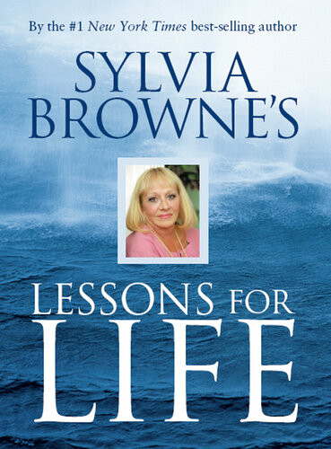 Sylvia Brownes Lessons For Life Sylvia Browne