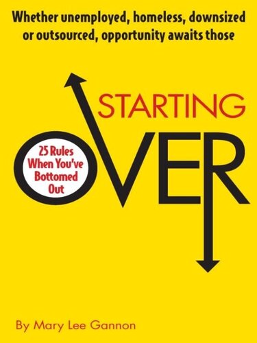 Starting Over 25 Rules When Youve Bottomed Out Mary Lee Gannon